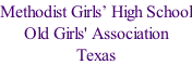 Methodist Girls’ High School Old Girls' Association  Texas